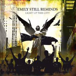 Emily Still Reminds : Light Up This City